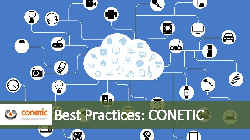 Best Practices: CONETIC 