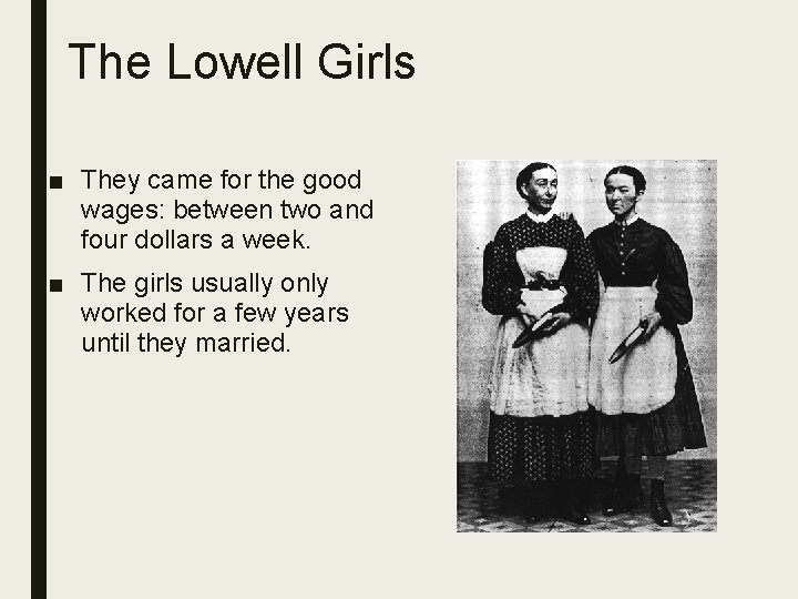 The Lowell Girls ■ They came for the good wages: between two and four