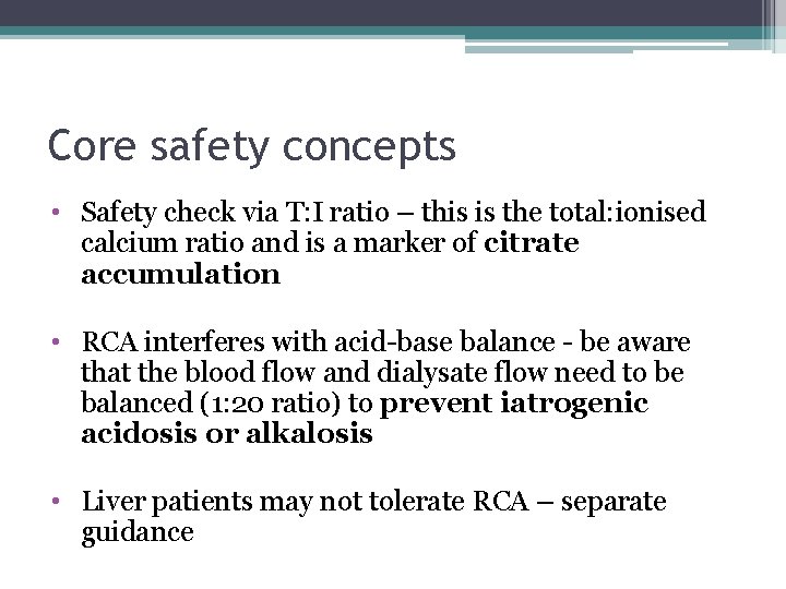 Core safety concepts • Safety check via T: I ratio – this is the