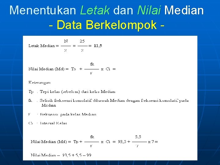 Menentukan Letak dan Nilai Median - Data Berkelompok - 