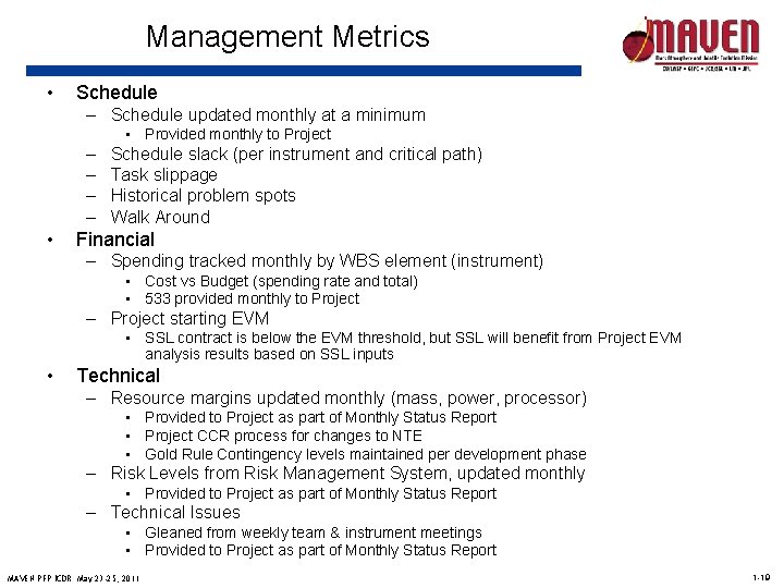 Management Metrics • Schedule – Schedule updated monthly at a minimum • Provided monthly