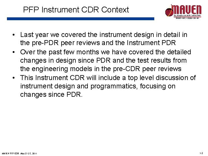 PFP Instrument CDR Context • Last year we covered the instrument design in detail
