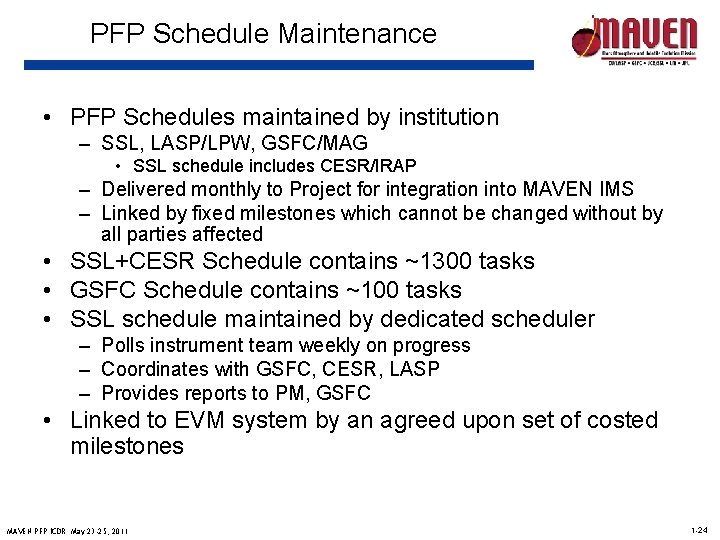 PFP Schedule Maintenance • PFP Schedules maintained by institution – SSL, LASP/LPW, GSFC/MAG •
