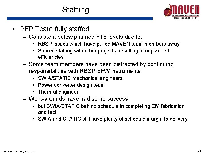 Staffing • PFP Team fully staffed – Consistent below planned FTE levels due to: