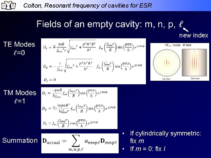 Colton, Resonant frequency of cavities for ESR new index Summation • If cylindrically symmetric: