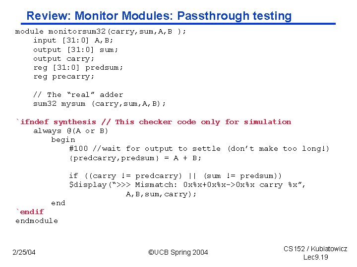 Review: Monitor Modules: Passthrough testing module monitorsum 32(carry, sum, A, B ); input [31: