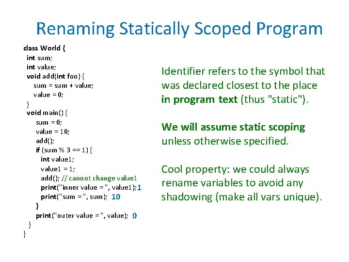 Renaming Statically Scoped Program class World { int sum; int value; void add(int foo)