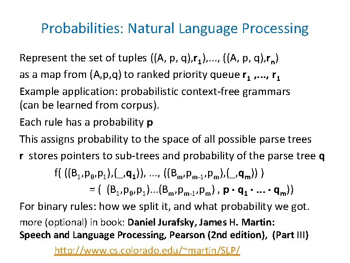 Probabilities: Natural Language Processing Represent the set of tuples ((A, p, q), r 1),