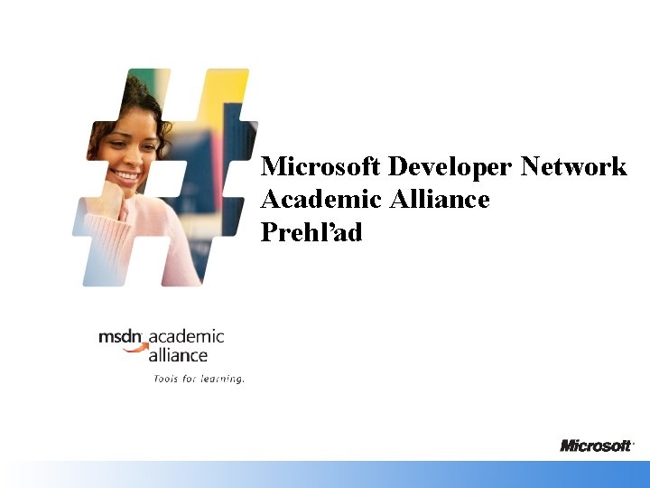 Microsoft Developer Network Academic Alliance Prehľad Microsoft Developer Network Academic Alliance Prehľad