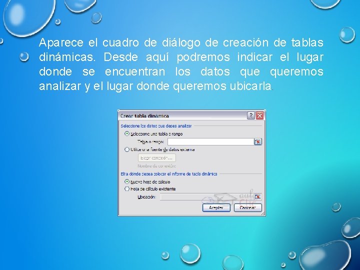 Aparece el cuadro de diálogo de creación de tablas dinámicas. Desde aquí podremos indicar