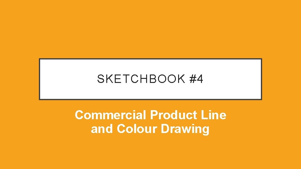 SKETCHBOOK #4 Commercial Product Line and Colour Drawing 