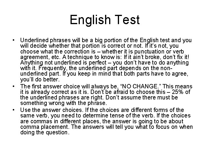 English Test • Underlined phrases will be a big portion of the English test