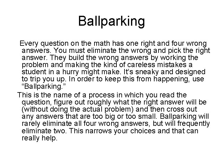 Ballparking Every question on the math has one right and four wrong answers. You