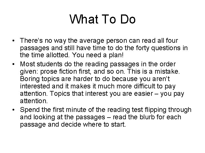 What To Do • There’s no way the average person can read all four