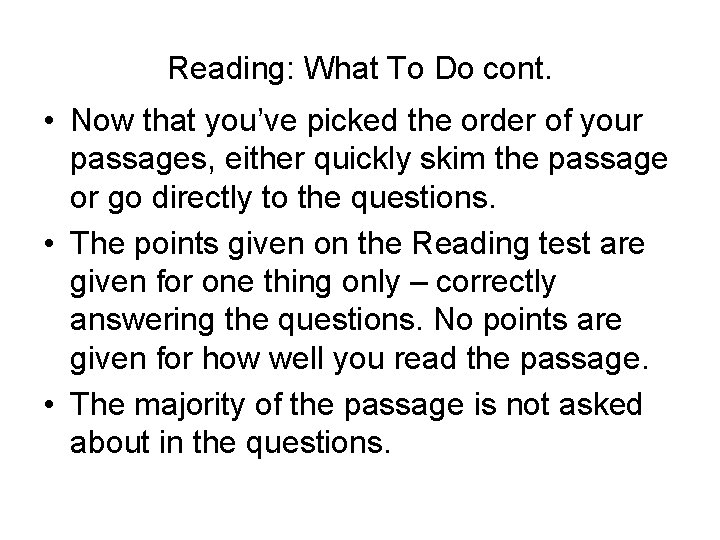 Reading: What To Do cont. • Now that you’ve picked the order of your