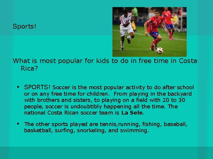 Sports! What is most popular for kids to do in free time in Costa