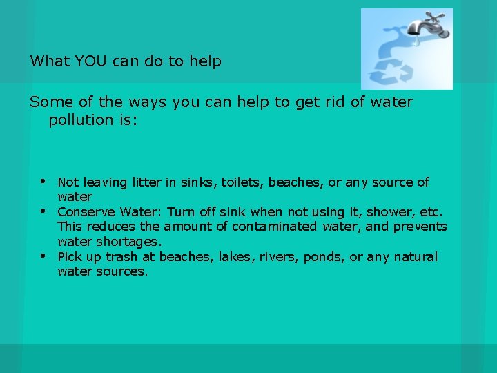 What YOU can do to help Some of the ways you can help to