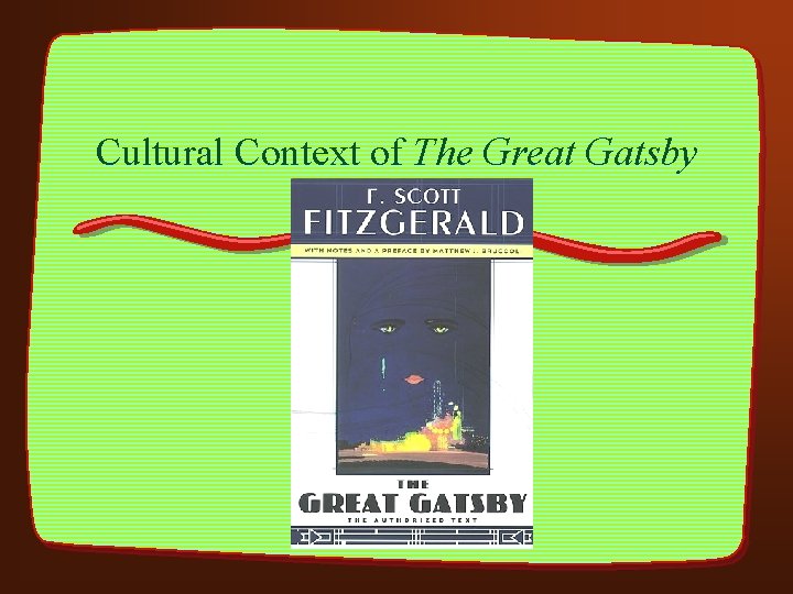 Cultural Context of The Great Gatsby 