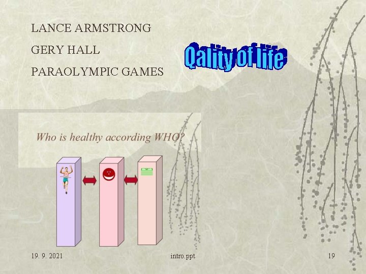 LANCE ARMSTRONG GERY HALL PARAOLYMPIC GAMES 19. 9. 2021 intro. ppt 19 