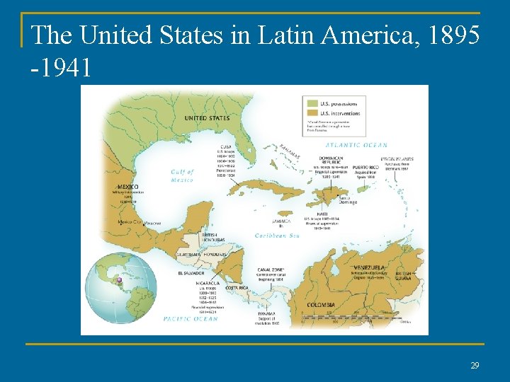 The United States in Latin America, 1895 -1941 29 