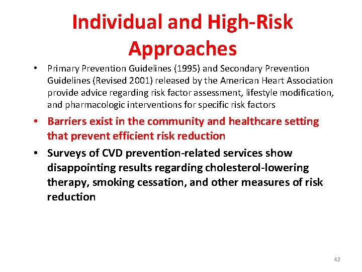 Individual and High-Risk Approaches • Primary Prevention Guidelines (1995) and Secondary Prevention Guidelines (Revised