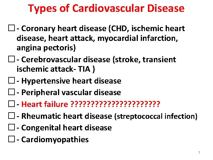 Types of Cardiovascular Disease � - Coronary heart disease (CHD, ischemic heart disease, heart