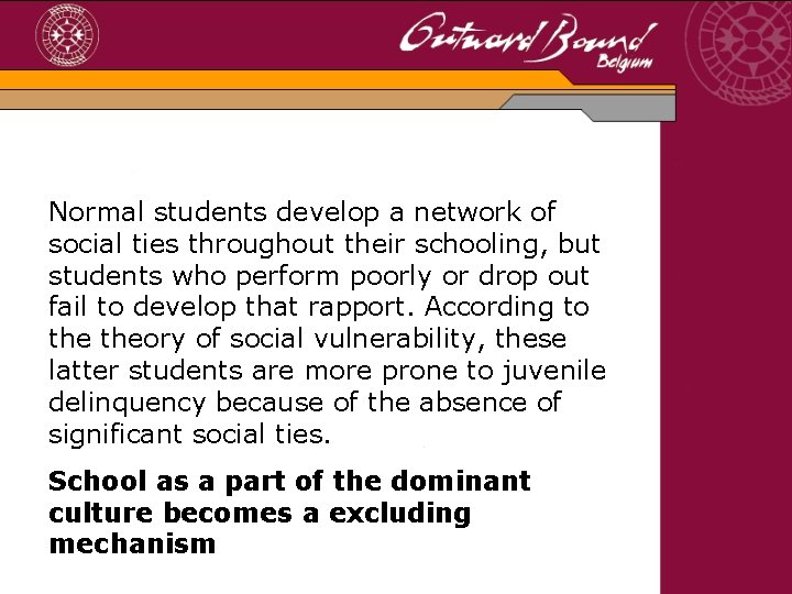 Normal students develop a network of social ties throughout their schooling, but students who