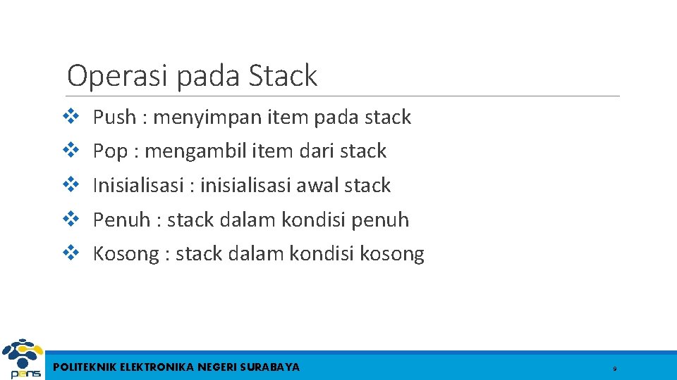 Operasi pada Stack v v v Push : menyimpan item pada stack Pop :