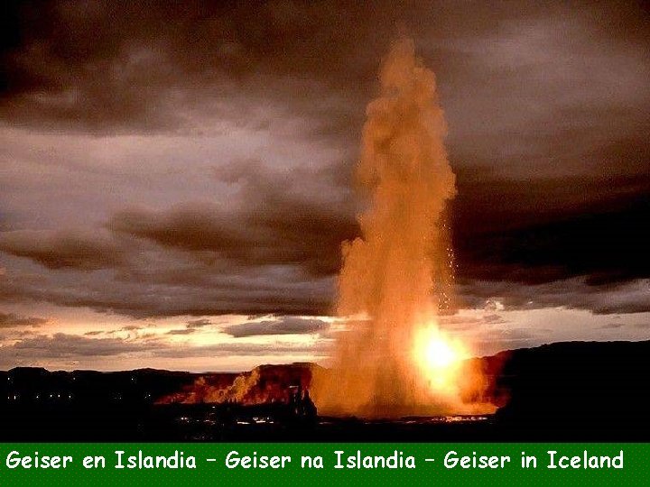 Geiser en Islandia – Geiser na Islandia – Geiser in Iceland 