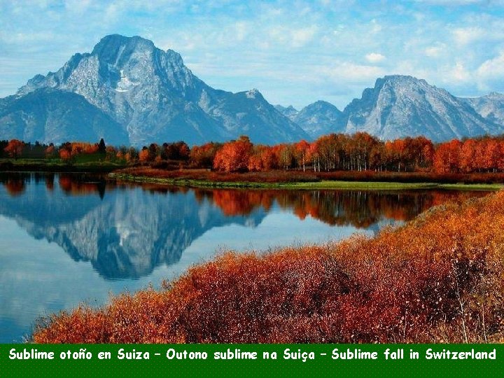 Sublime otoño en Suiza – Outono sublime na Suiça – Sublime fall in Switzerland