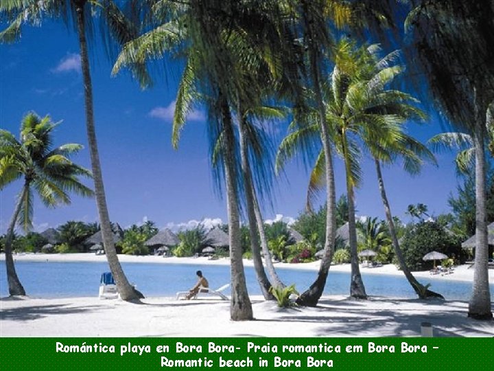 Romántica playa en Bora- Praia romantica em Bora – Romantic beach in Bora 