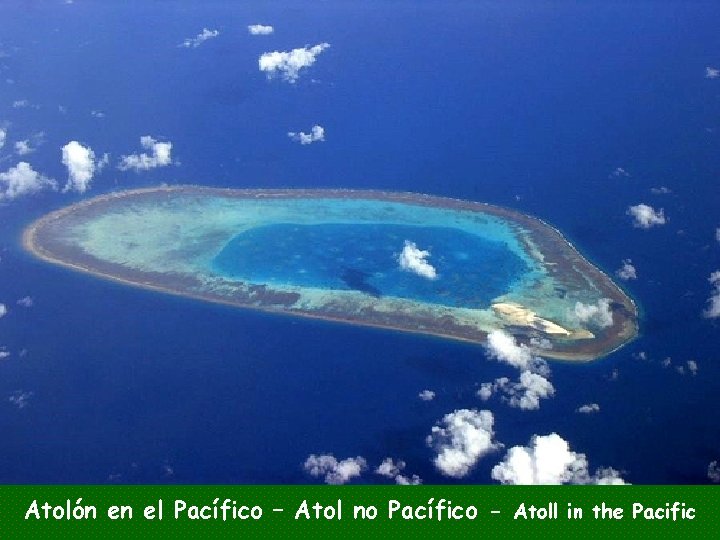 Atolón en el Pacífico – Atol no Pacífico - Atoll in the Pacific 