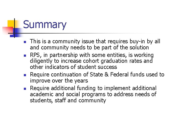 Summary n n This is a community issue that requires buy-in by all and