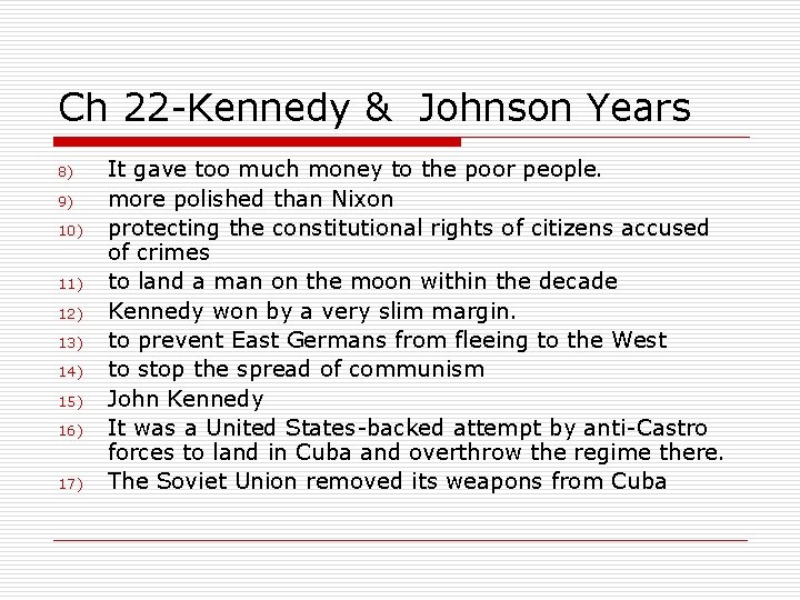 Ch 22 -Kennedy & Johnson Years 8) 9) 10) 11) 12) 13) 14) 15)