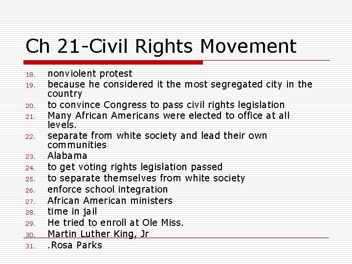 Ch 21 -Civil Rights Movement 18. 19. 20. 21. 22. 23. 24. 25. 26.