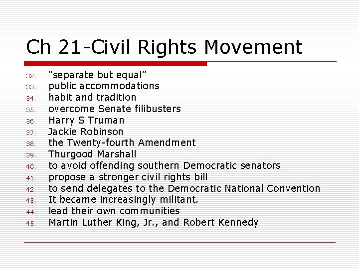 Ch 21 -Civil Rights Movement 32. 33. 34. 35. 36. 37. 38. 39. 40.