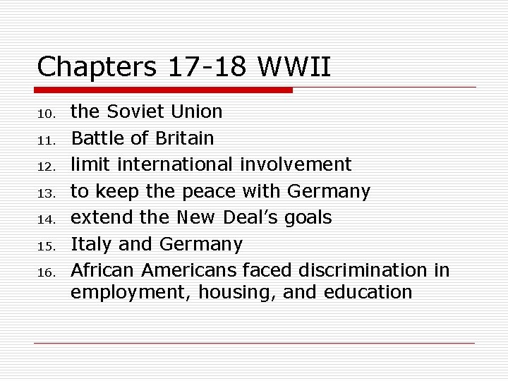 Chapters 17 -18 WWII 10. 11. 12. 13. 14. 15. 16. the Soviet Union