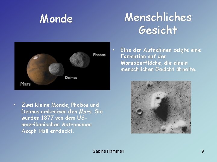 Menschliches Gesicht Monde • • Eine der Aufnahmen zeigte eine Formation auf der Marsoberfläche,