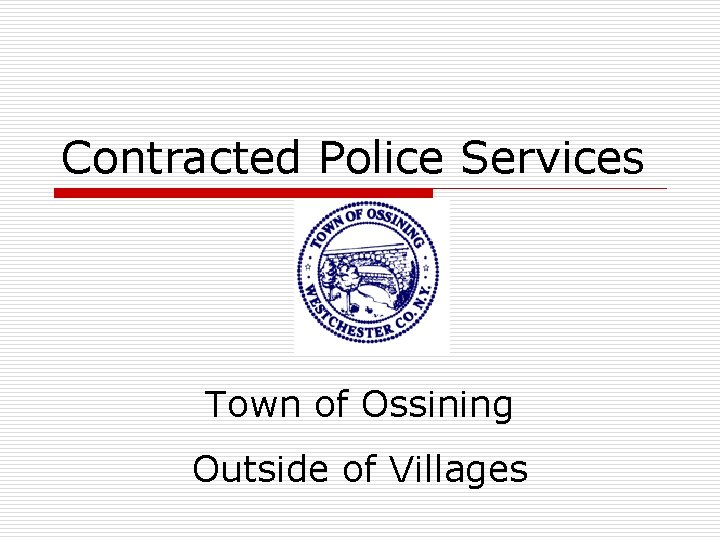 Contracted Police Services Town of Ossining Outside of Villages 