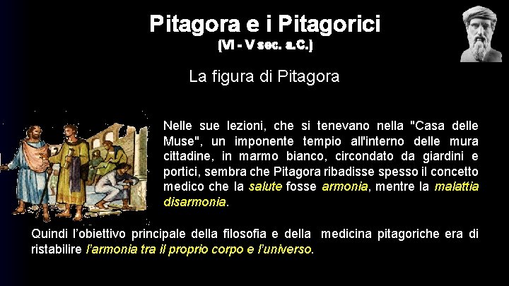 Pitagora e i Pitagorici (VI - V sec. a. C. ) La figura di