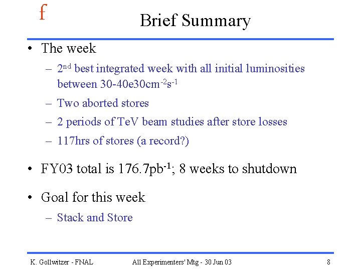 f Brief Summary • The week – 2 nd best integrated week with all