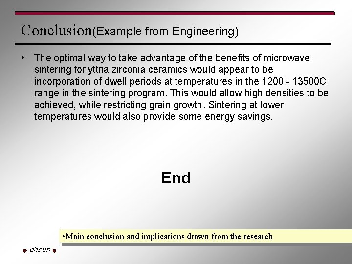 Conclusion(Example from Engineering) • The optimal way to take advantage of the benefits of