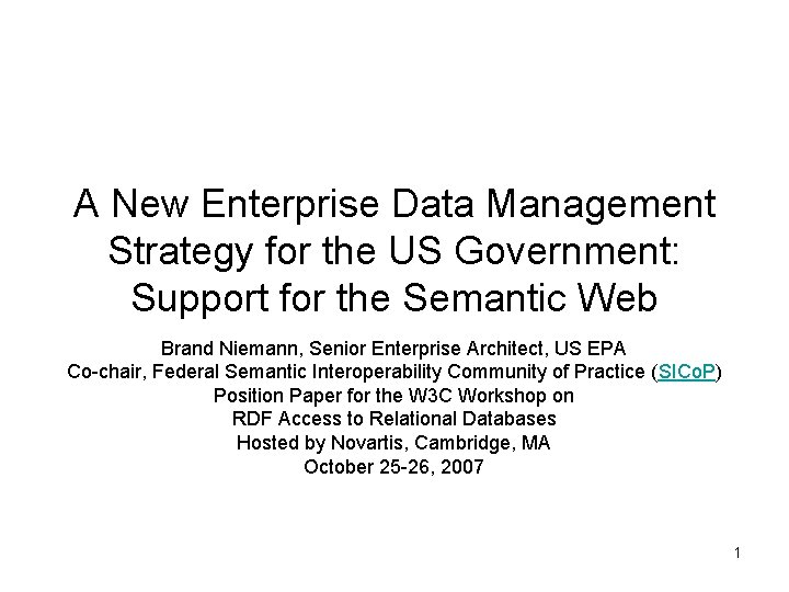 A New Enterprise Data Management Strategy for the US Government: Support for the Semantic A New Enterprise Data Management Strategy for the US Government: Support for the Semantic
