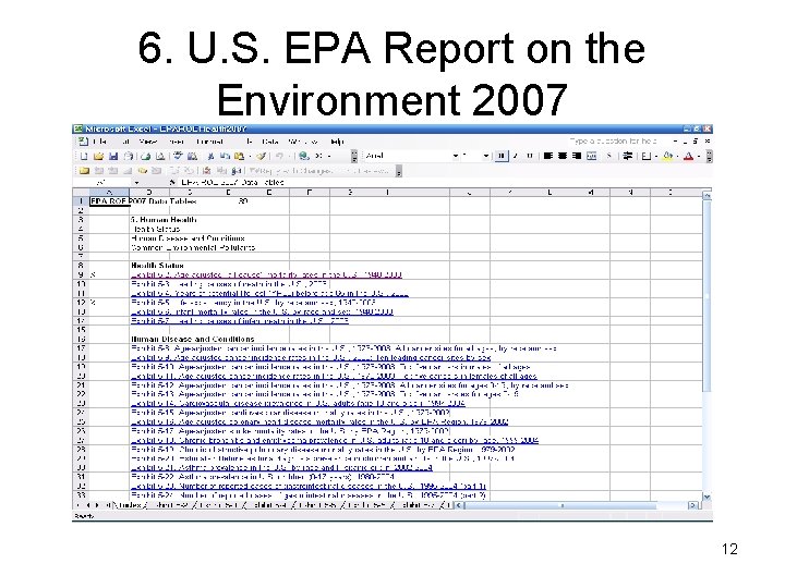 6. U. S. EPA Report on the Environment 2007 12 6. U. S. EPA Report on the Environment 2007 12