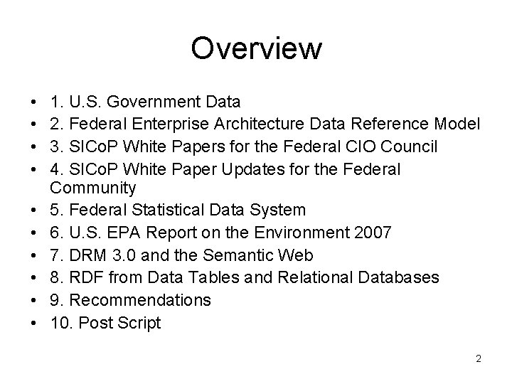Overview • • • 1. U. S. Government Data 2. Federal Enterprise Architecture Data Overview • • • 1. U. S. Government Data 2. Federal Enterprise Architecture Data
