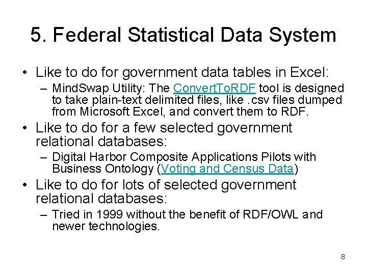5. Federal Statistical Data System • Like to do for government data tables in 5. Federal Statistical Data System • Like to do for government data tables in