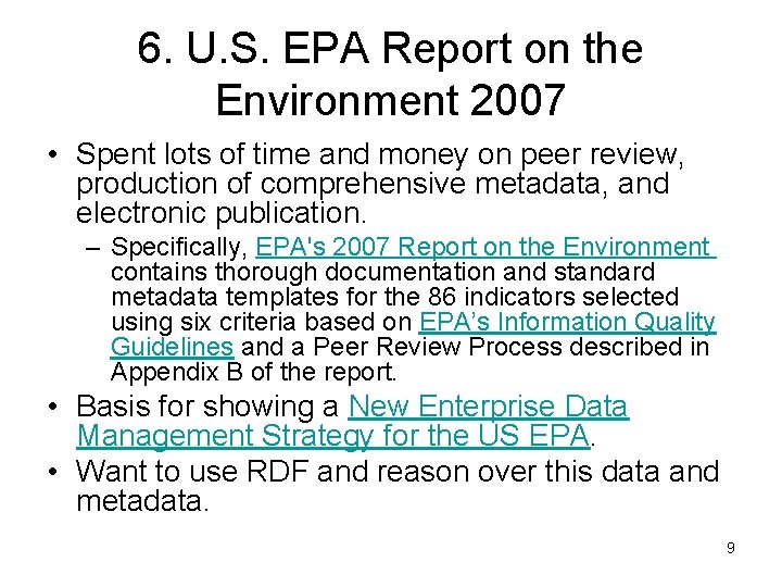 6. U. S. EPA Report on the Environment 2007 • Spent lots of time 6. U. S. EPA Report on the Environment 2007 • Spent lots of time