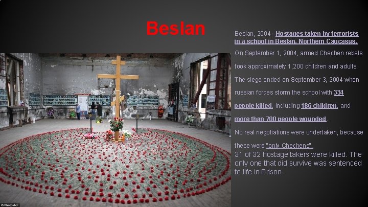 Beslan, 2004 - Hostages taken by terrorists in a school in Beslan, Northern Caucasus.
