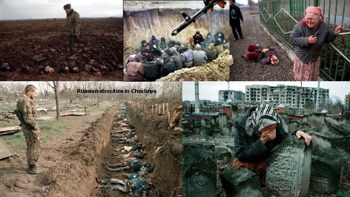 Russian atrocities in Chechnya 