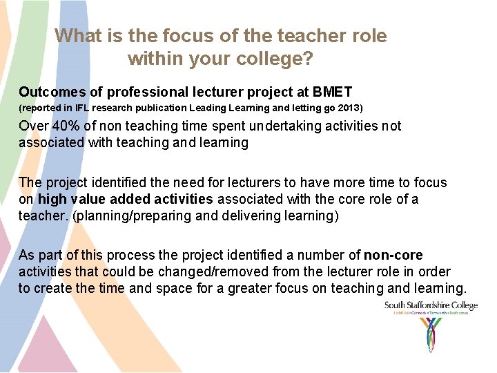 What is the focus of the teacher role within your college? Outcomes of professional